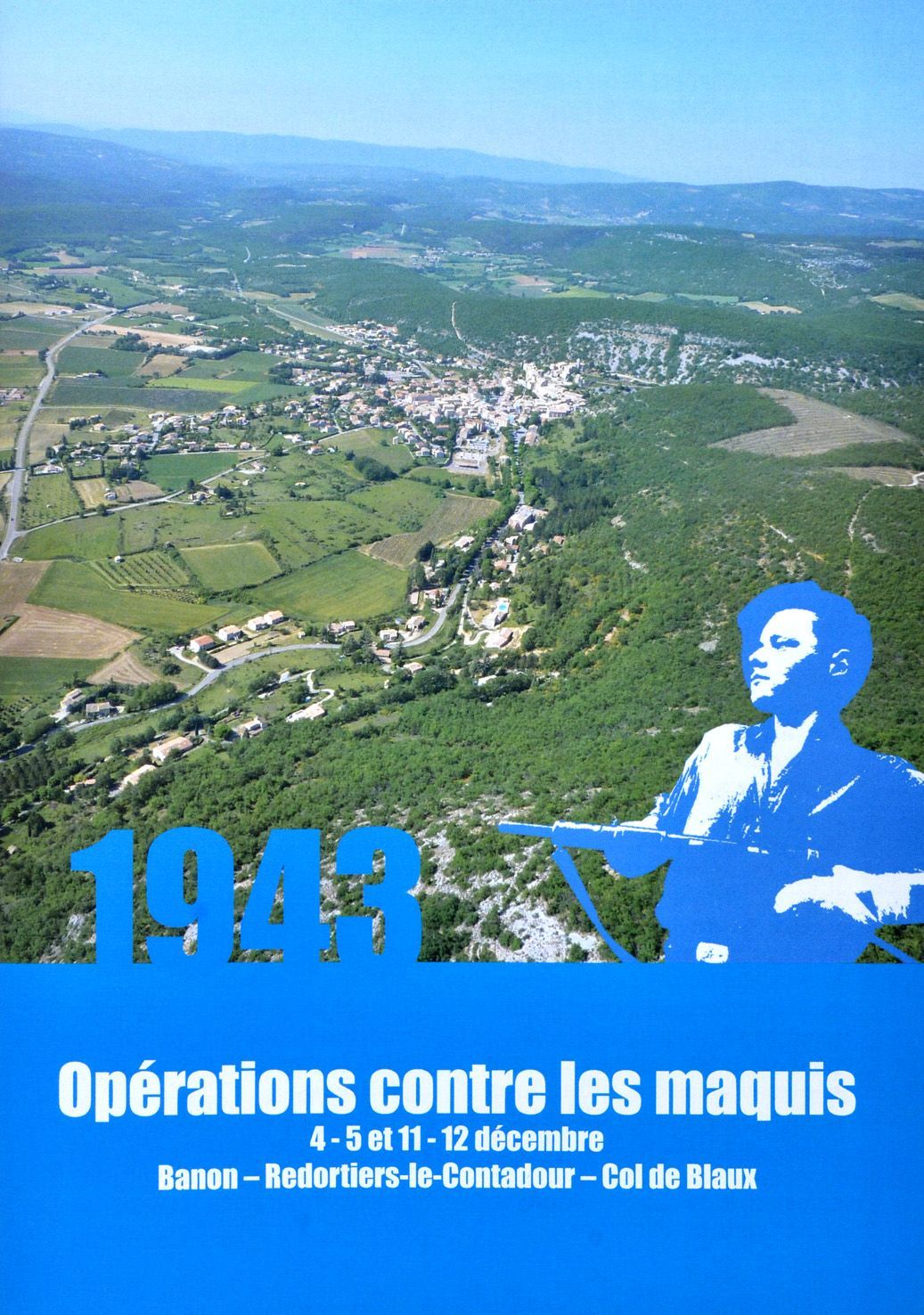 1943, opérations contre les maquis (4-5 et 11-12 Décembre), Banon, Redortiers-le-Contadour, Col de Blaux