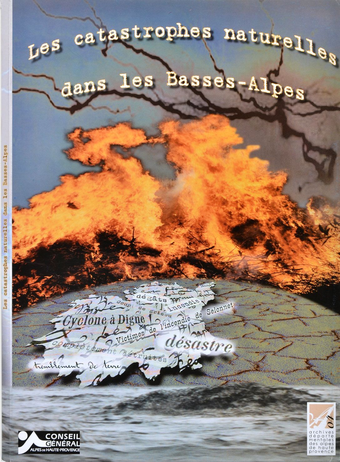 Les catastrophes naturelles dans les Basses-Alpes
