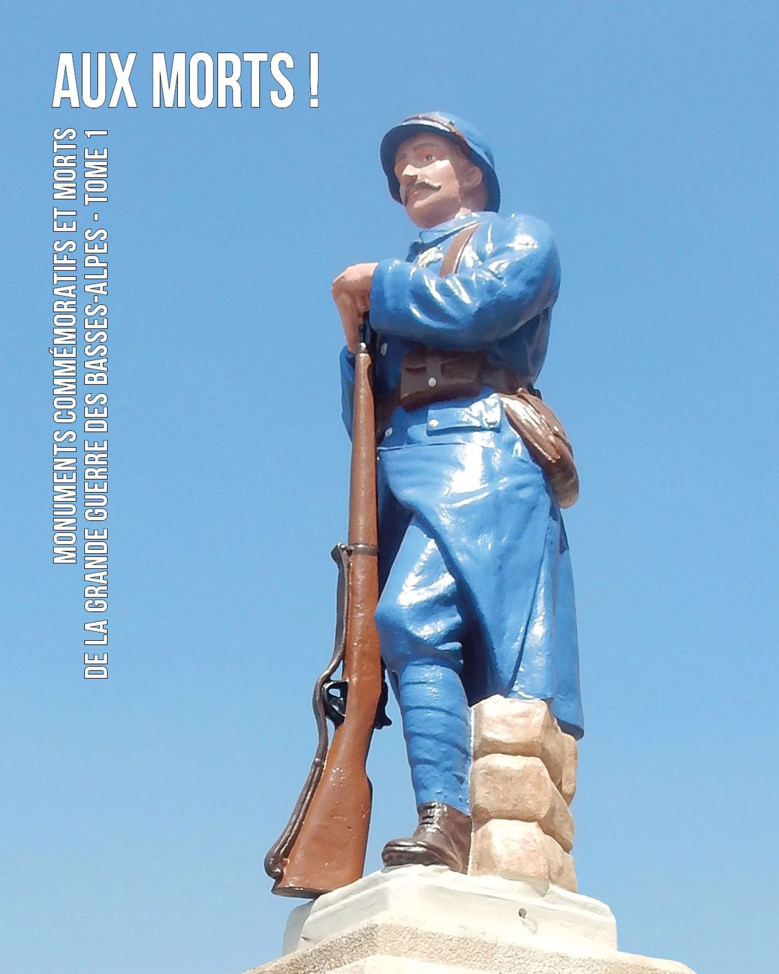 Monuments aux morts Tome 1